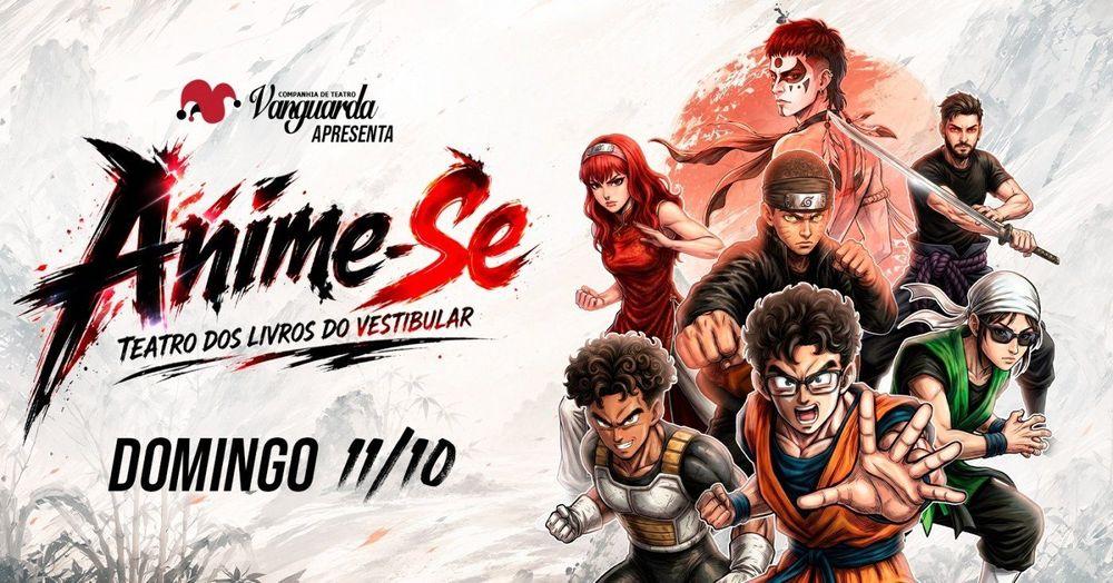 ANIME-SE - Teatro dos Livros do Vestibular - 11/10 - 13h30 banner