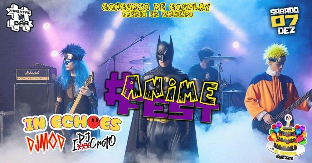 #AnimeFest - In Echoes, Dj Rodrigo Mod, Dj IxxxCroto banner