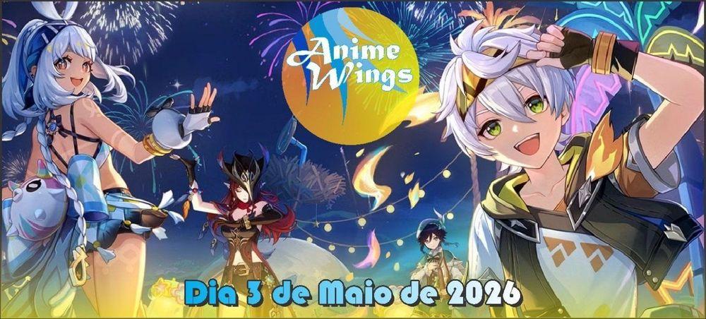 Anime Wings - Edição de Aniversário 2026