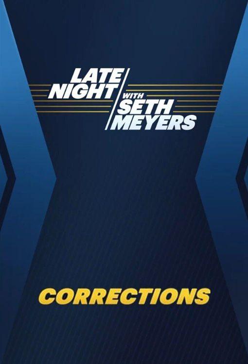 Late Night with Seth Meyers: Corrections — season 7 banner