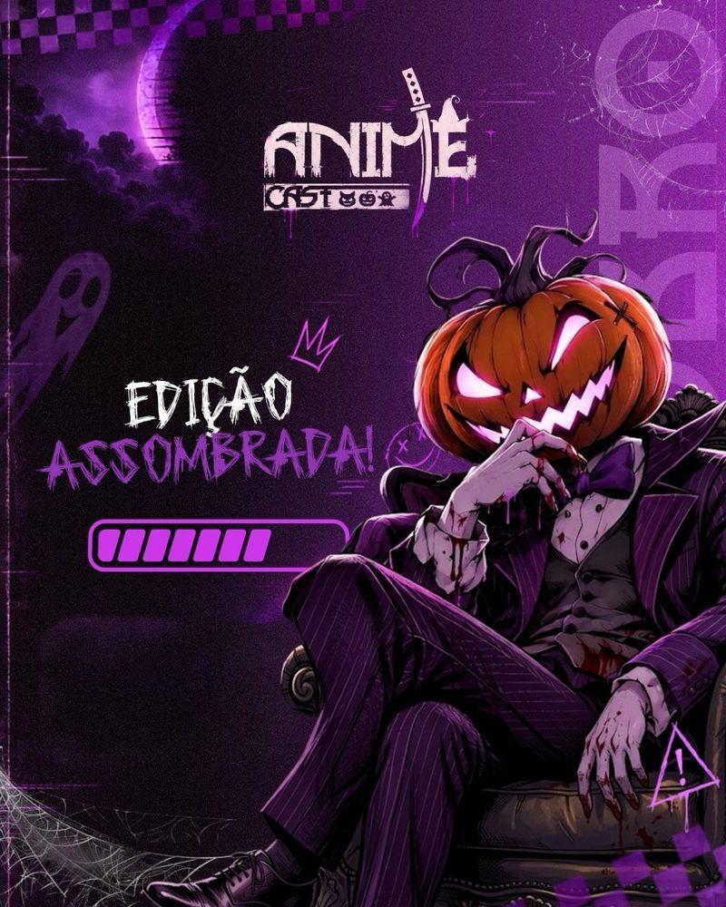 Anime Cast - Edição Assombrada banner