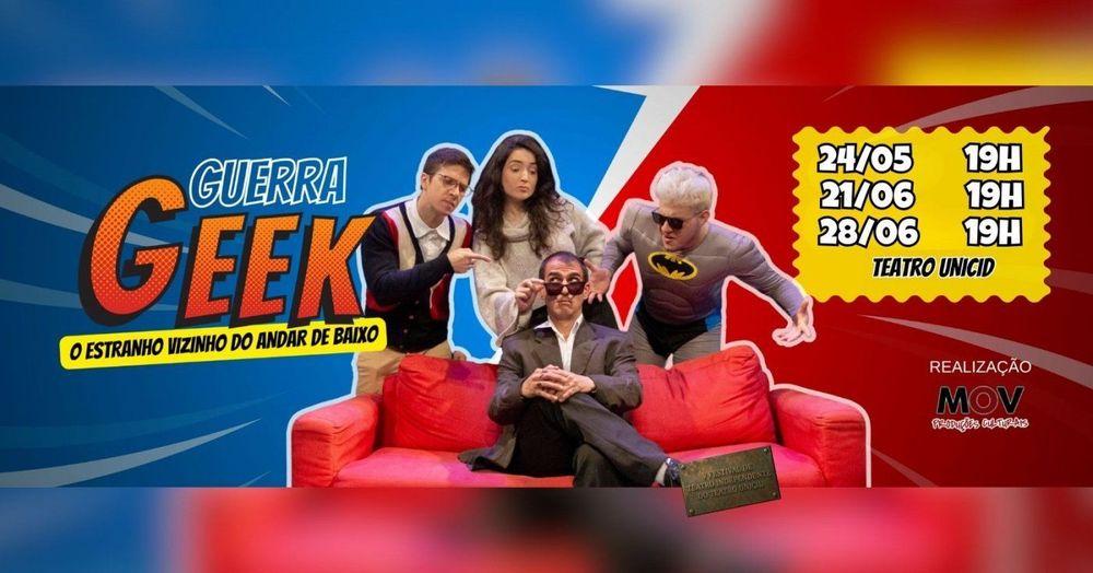 Guerra Geek - O Estranho Vizinho do Andar de Baixo banner